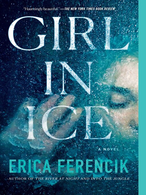 Title details for Girl in Ice by Erica Ferencik - Wait list